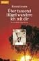 �ber tausend H�gel wandere ich mit dir: Eine ersch�tternde Kindheit in Afrika
