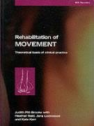 Rehabilitation of Movement: Theoretical Basis of Clinical Practice