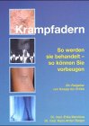 Krampfadern: So werden sie behandelt - so k&ouml;nnen Sie vorbeugen - Ein Ratgeber von Kneipp bis CHIVA - Hans-Arrien Berger, Erika Mendoza
