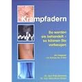 Krampfadern: So werden sie behandelt - so k�nnen Sie vorbeugen. Ein Ratgeber von Kneipp bis CHIVA