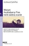 Warum Huckleberry Finn nicht s�chtig wurde