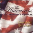 Revue Gordon Sinclair  / The Americans: A Canadian's Opinion