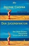 Produkt-Bild: Der Jugendfaktor: Das Zehn-Stufen-Programm gegen das Altern