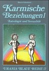 Produkt-Bild: Karmische Beziehungen, Bd.1, Astrologie und Sexualit&auml;t
