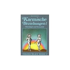 Karmische Beziehungen, Bd.1, Astrologie und Sexualit�t