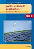 Produkt-Bild: politik. wirtschaft. gesellschaft. Energiepolitik im Wandel. Themenhefte f&uuml;r die Sekundarstufe II