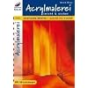 Acrylmalerei leicht und sicher: Grafische Motive - Schritt f�r Schritt