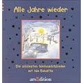 Alle Jahre wieder. Die sch�nsten Weihnachtslieder