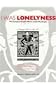 I Was Lonelyness: The Complete Graphic Works of John Muafangejo