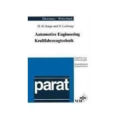 Dictionary of Automotive Engineering / W�rterbuch Kraftfahrzeugtechnik: English-German / German-English. Englisch-Deutsch / Deutsch-Englisch (Parat)