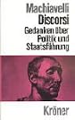 Discorsi. Gedanken über Politik und Staatsführung.