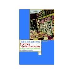 Googles Herausforderung: F�r eine europ�ische Bibliothek