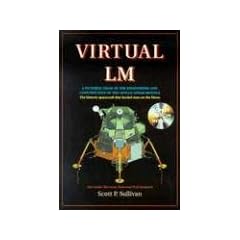 Virtual LM: A Pictorial Essay of the Engineering and Construction of the Apollo Lunar Module (Apogee Books Space)