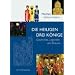 Die Heiligen Drei K�nige. Geschichte, Legenden und Br�uche