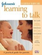Learning to Talk (Johnson's Everyday Babycare)