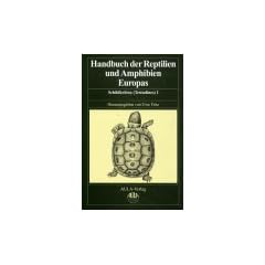 Handbuch der Reptilien und Amphibien Europas. - Wiebelsheim Bd. 3. Aula-Verl