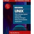 Modern Unix (Wiley Professional Computing) by Alan Southerton