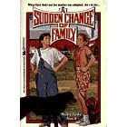 A Sudden Change of Family: A Sudden Change of Family