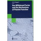 Von Willebrand Factor and the Mechanisms of Platelet Function: Biotechnology Intelligence Unit