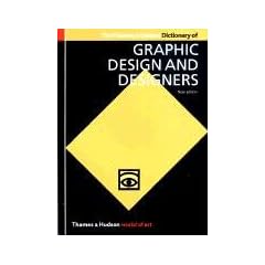 The Thames & Hudson Dictionary of Graphic Design and Designers (World of Art)