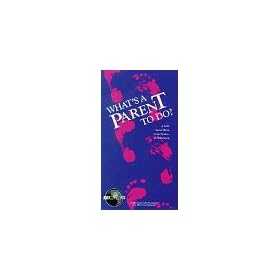 What's a Parent to Do? [VHS]