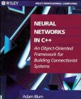  : Neural Networks in C++: An Object-Oriented Framework for Building Connectionist Systems