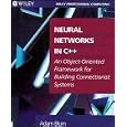 Neural Networks in C++: An Object-Oriented Framework for... by Adam Blum