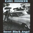 Earl Hooker - Sweet Black Angel