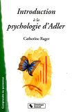 Introduction à la psychologie d'Adler : Infériorité et volonté de puissance Introduction à la psychologie d'Adler : Infériorité et volonté de puissance