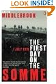 The First Day on the Somme: 1 July 1916 (Penguin History)