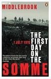 The First Day on the Somme: 1 July 1916 (Penguin History)