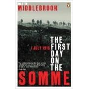 The First Day on the Somme: 1 July 1916 (Penguin History)