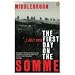The First Day on the Somme: 1 July 1916 (Penguin History)