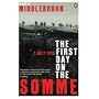 The First Day on the Somme: 1 July 1916 (Penguin History)