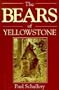 The Bears of Yellowstone