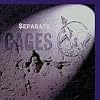 Separate Cages Separate Cages