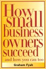 How Small Business Owners Succeed - And How You Can, Too