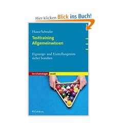 Testtraining Allgemeinwissen (Eignungs- und Einstellungstests sicher bestehen)