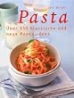 Pasta. �ber 150 klassische und neue Rezeptideen