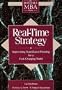 Real-Time Strategy: Improvising Team-Based Planning for a Fast- Changing World (Portable MBA (Wiley))