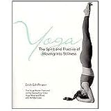 Yoga The Spirit And Practice Of Moving Into Stillness