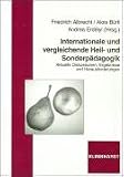 Produkt-Bild: Internationale und vergleichende Heil- und Sonderp&auml;dagogik: Aktuelle Diskussionen, Ergebnisse und Herausforderungen