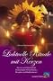 Lichtvolle Rituale mit Kerzen: Kerzen und Spiritualit�t. Anleitungen mit Ritualen und Meditationen