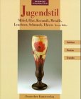 Jugendstil. M�bel, Glas, Keramik, Metalle, Lampen, Schmuck, Uhren