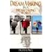 Dream Making in a Dream-Taking World