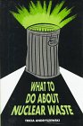 What To Do About Nuclear Waste
