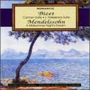 Bizet: Carmen Suite, L'Arlésienne Suite; Mendelssohn: A Midsummer Night's Dream