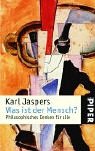Produkt-Bild: Was ist der Mensch?: Philosophisches Denken f&uuml;r alle