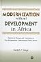 Modernization Without Development in Africa: Patterns of Change and Continuity in Post-Independence Cameroonian Public Service