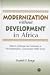 Book Modernization Without Development in Africa: Patterns of Change and Continuity in Post-Independence 